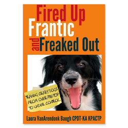 Fired Up, Frantic, and Freaked Out: Training the