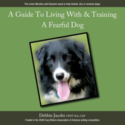 Living with & Training a Fearful Dog - Scared Dog Guide - Downloadable
